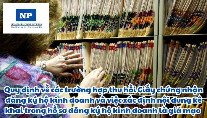 Các trường hợp thu hồi Giấy chứng nhận đăng ký hộ kinh doanh và việc xác định nội dung kê khai trong hồ sơ đăng ký hộ kinh doanh là giả mạo được quy định thực hiện như thế nào?