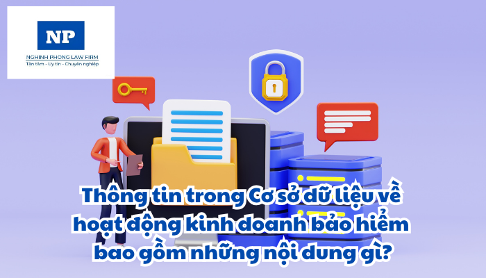 Thông tin trong Cơ sở dữ liệu về hoạt động kinh doanh bảo hiểm bao gồm những nội dung gì?